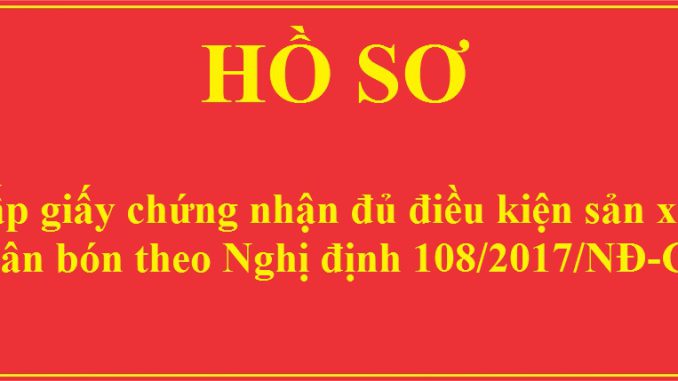 ho-s-cap-giay-chung-nhan-du-dieu-kien-san-xuat-phan-bon
